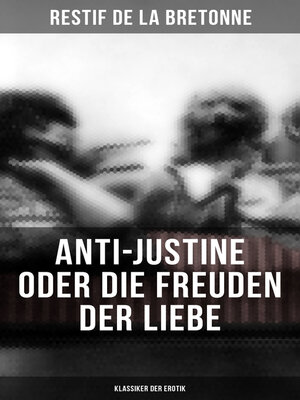 cover image of Anti-Justine oder die Freuden der Liebe (Klassiker der Erotik)